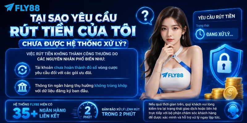 Các lý do khiến giao dịch rút tiền bị gián đoạn 
