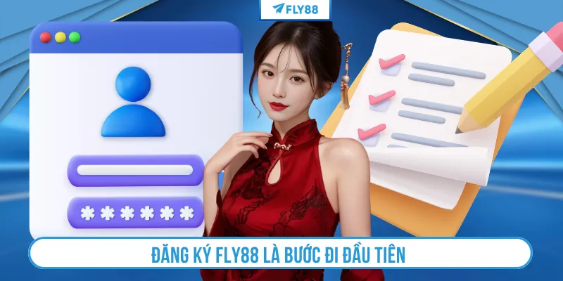 Đăng ký Fly88 là bước đi đầu tiên