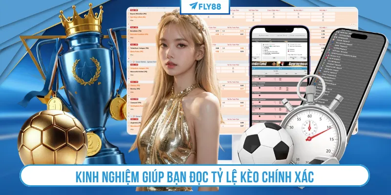 Kinh nghiệm giúp bạn đọc tỷ lệ kèo chính xác
