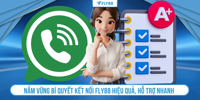 Nắm vững bí quyết kết nối FLY88 hiệu quả, hỗ trợ nhanh 