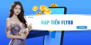 Nạp Tiền Fly88