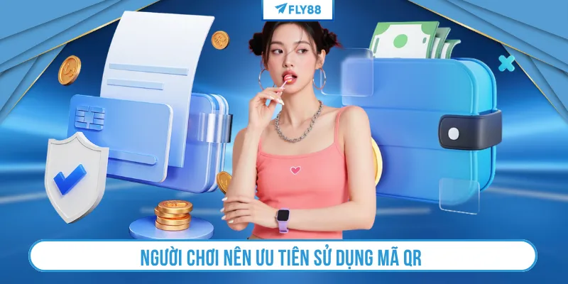 Người chơi nên ưu tiên sử dụng mã QR